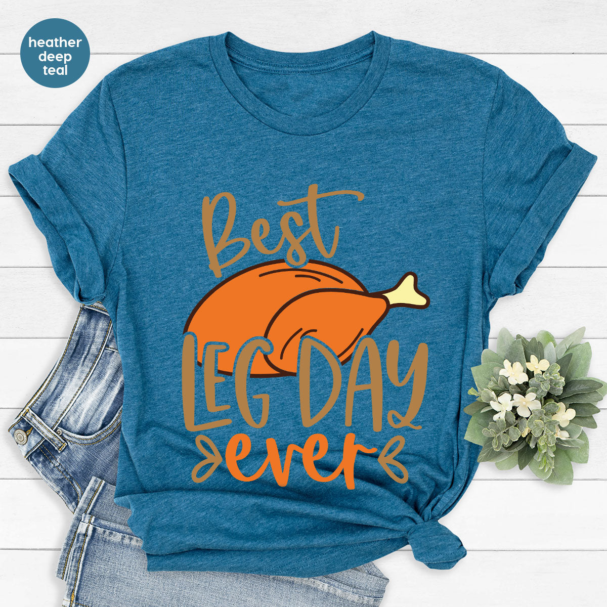 Funny Thanksgiving Shirts, Turkey Graphic Tees, Fall Crewneck Sweatshirt, Autumn Outfit, Matching Family TShirts, Best Leg Day Ever T-Shirt