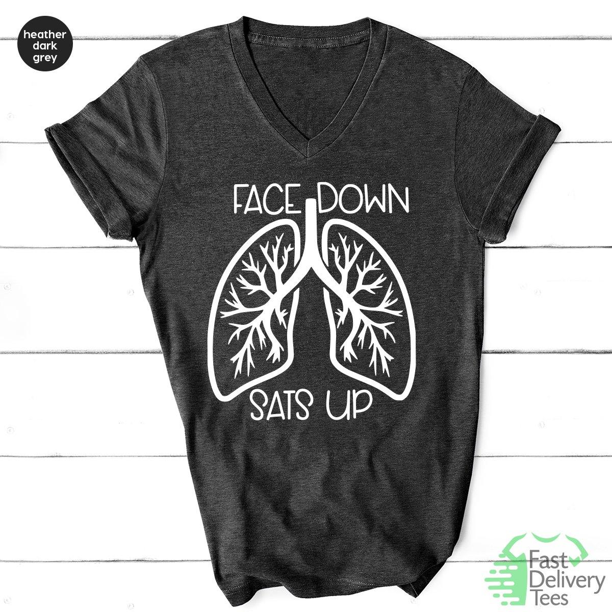 Healthcare Worker Shirt, Face Down Sats Up TShirt, Nursing T Shirt, Team Lung Shirt, Pandemic T-Shirt, Gift For Nurses, Nursing Tee - Fastdeliverytees.com