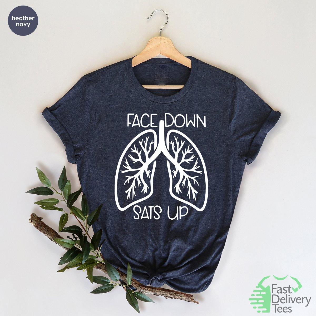 Healthcare Worker Shirt, Face Down Sats Up TShirt, Nursing T Shirt, Team Lung Shirt, Pandemic T-Shirt, Gift For Nurses, Nursing Tee - Fastdeliverytees.com