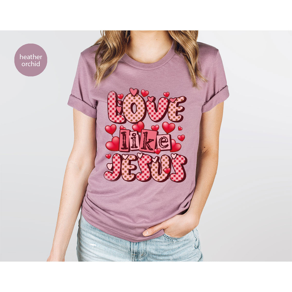 Love Like Jesus Shirt, Valentine's Day Shirt, Best Gift for Lovers