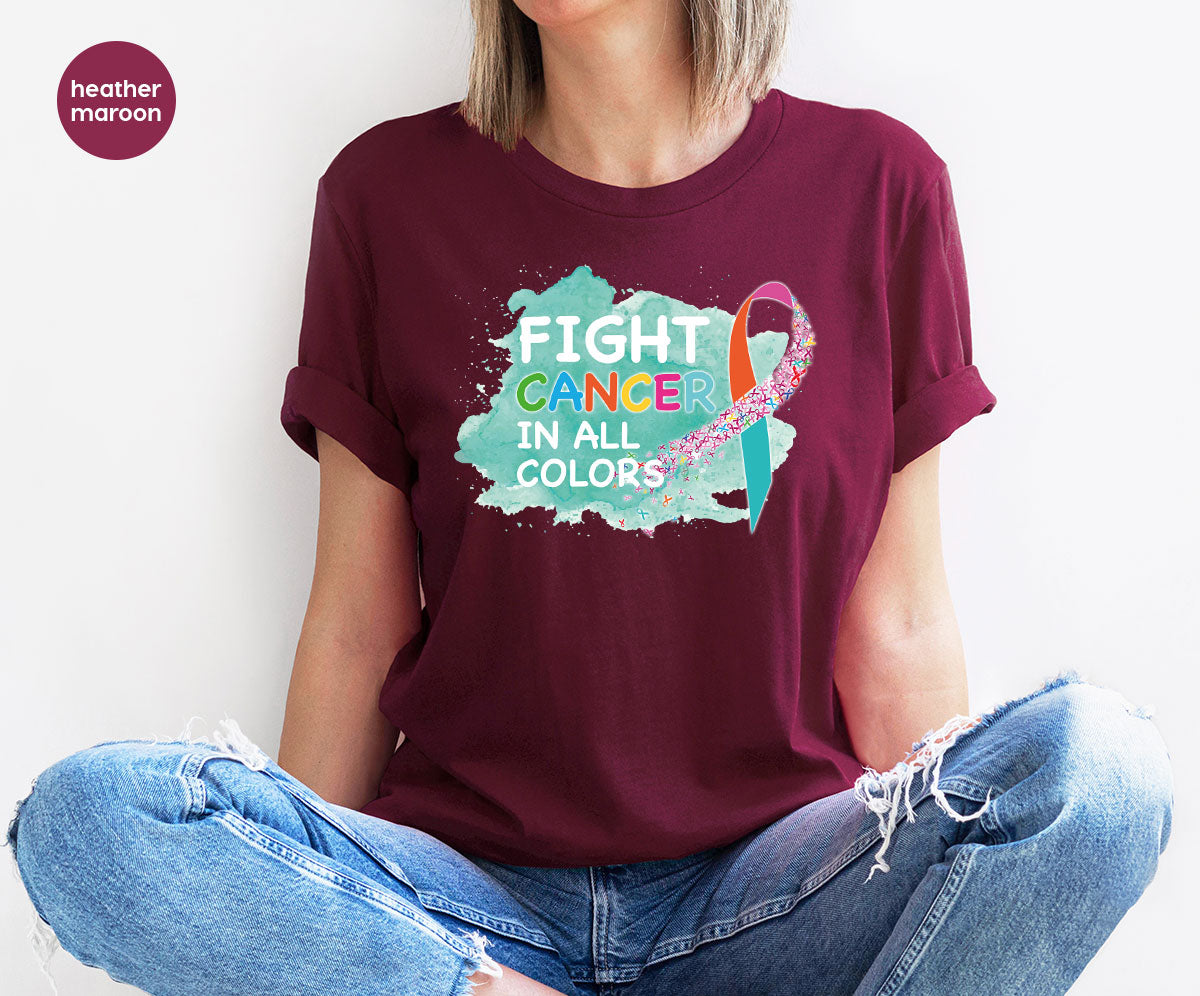 Fight Against Cancer Shirt, Cancer Warrior T-Shirt, Fight Cancer With All Colors Shirt