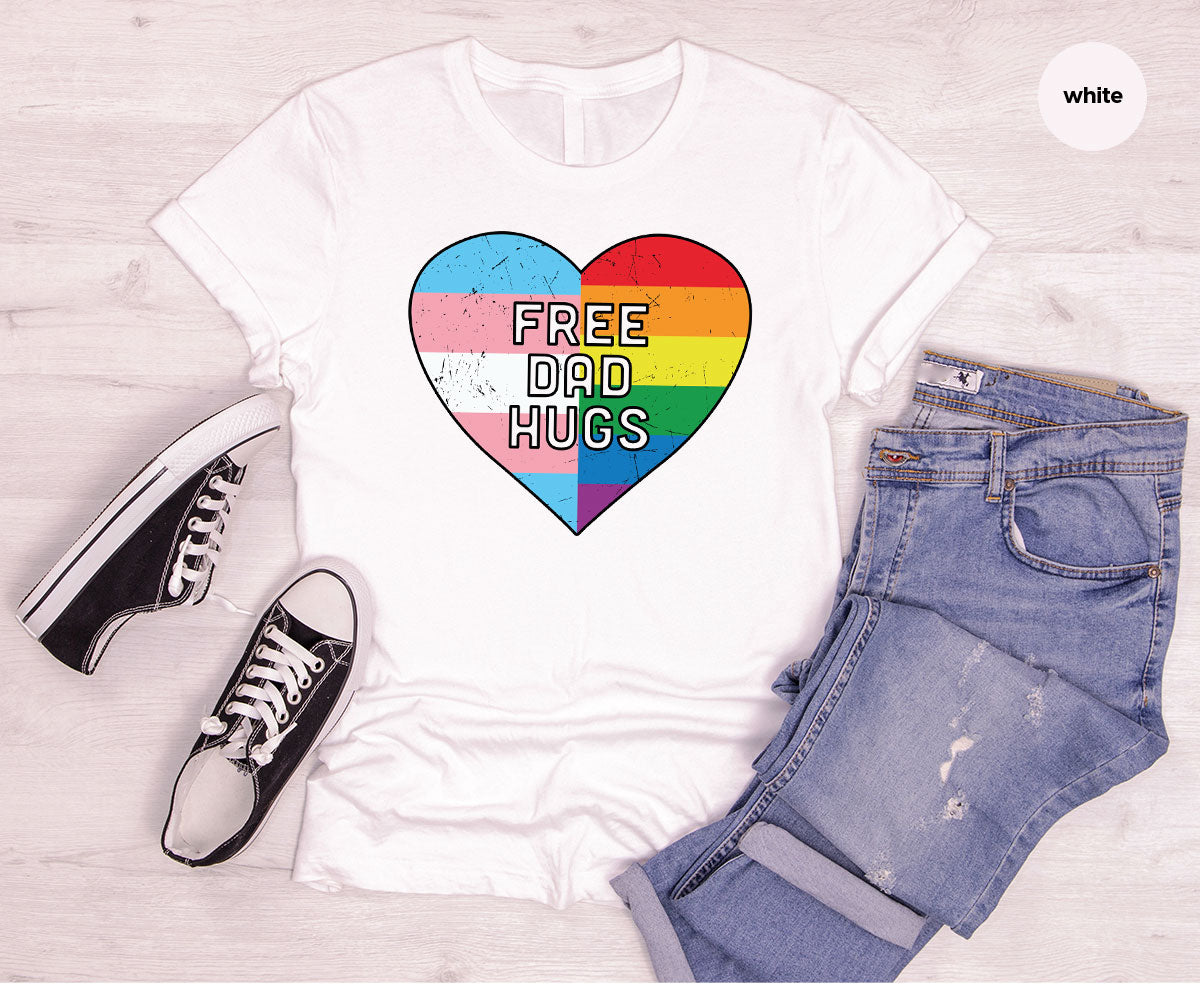 Free Dad Hugs Shirt, LGBT Shirt, LGBT Pride T-Shirt