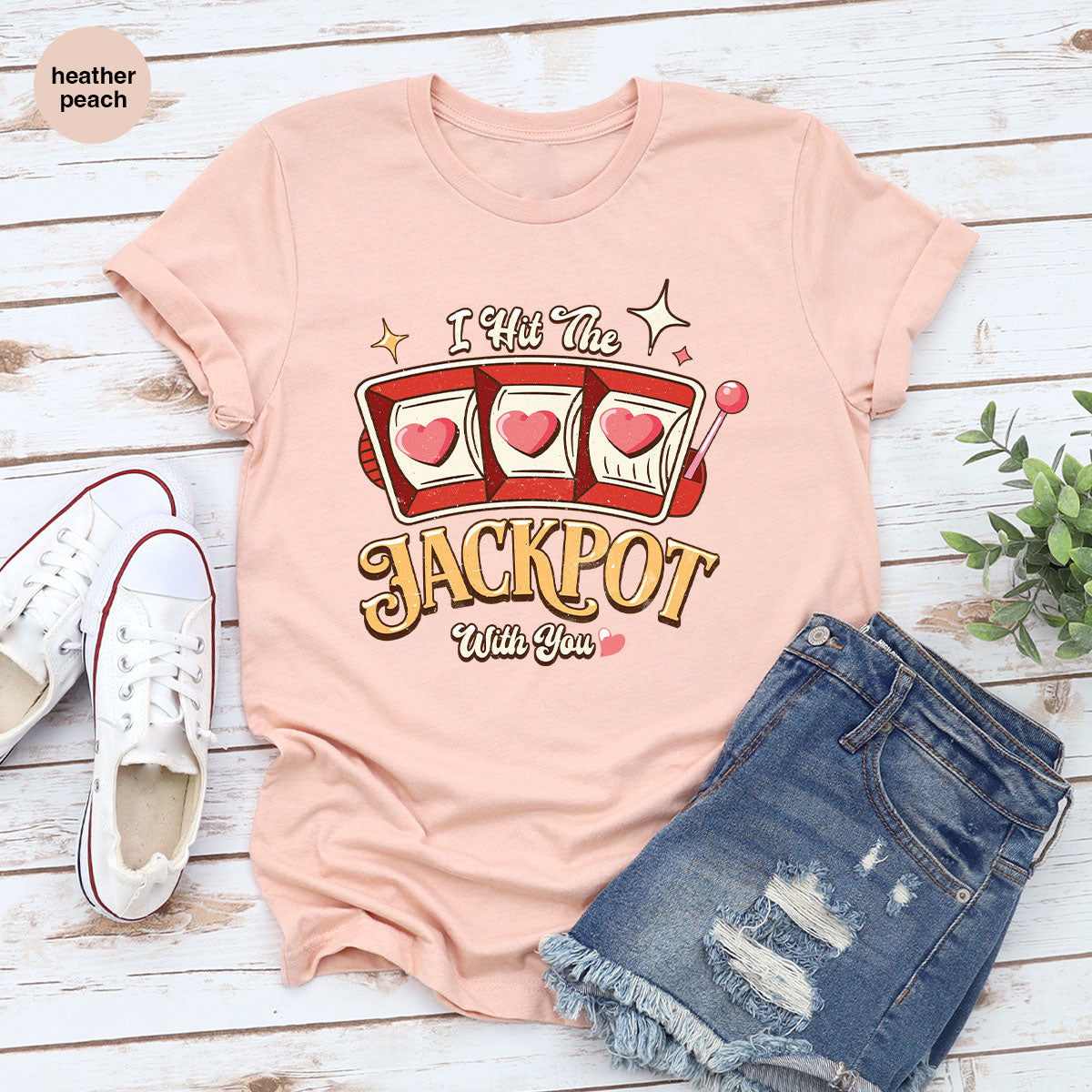 I Hit The Jackpot With You Shirt, Romantic Valentine's Day T-Shirt