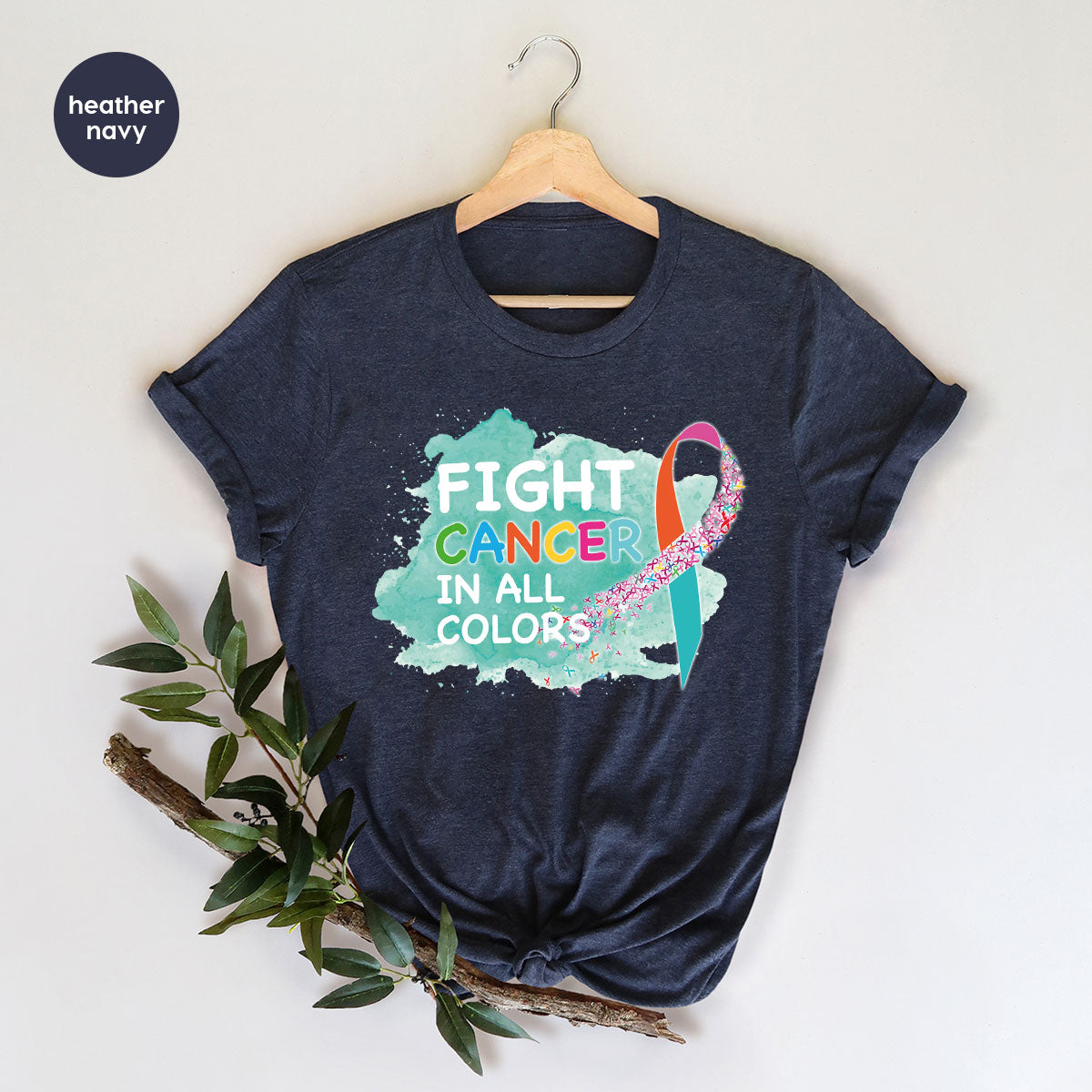 Fight Against Cancer Shirt, Cancer Warrior T-Shirt, Fight Cancer With All Colors Shirt