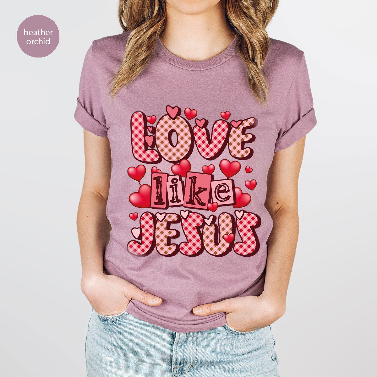 Love Like Jesus Shirt, Valentine's Day Shirt, Best Gift for Lovers