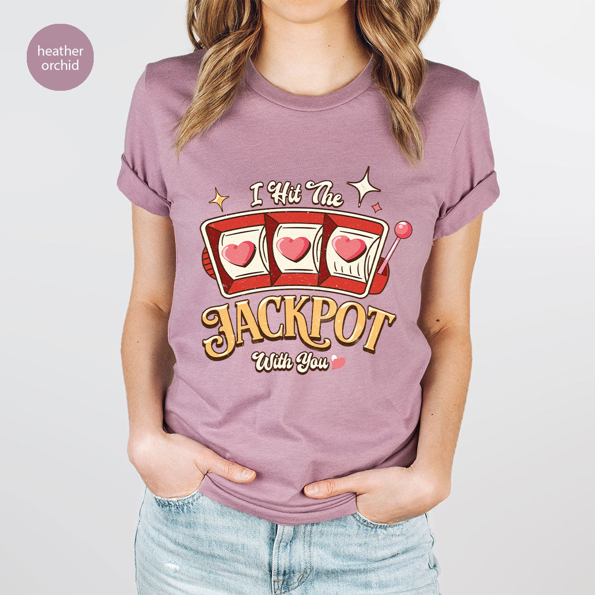 I Hit The Jackpot With You Shirt, Romantic Valentine's Day T-Shirt