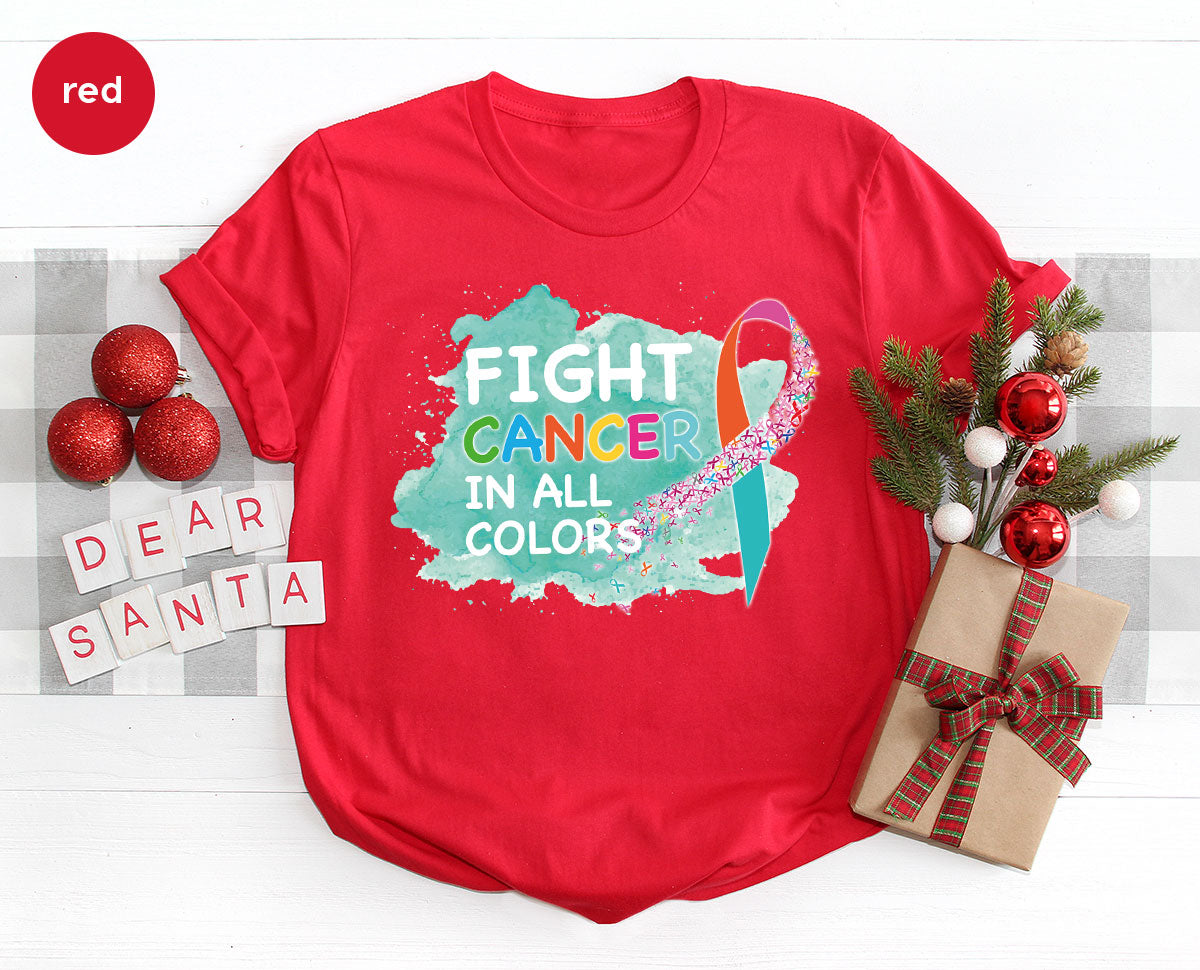 Fight Against Cancer Shirt, Cancer Warrior T-Shirt, Fight Cancer With All Colors Shirt