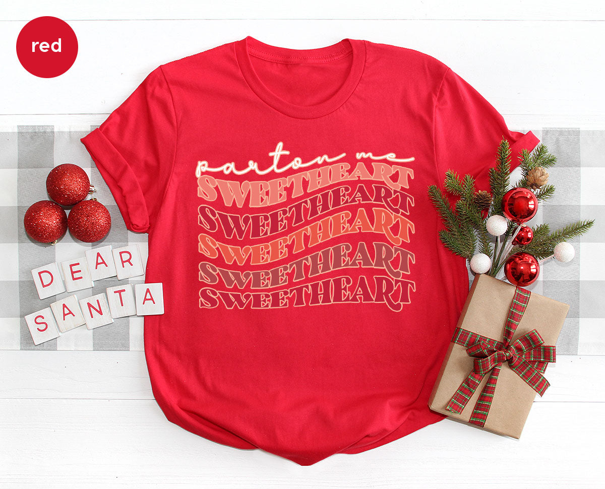 Sweetheart T-Shirt, Valentine's Day Shirt, 2023 Valentine's Day Gift