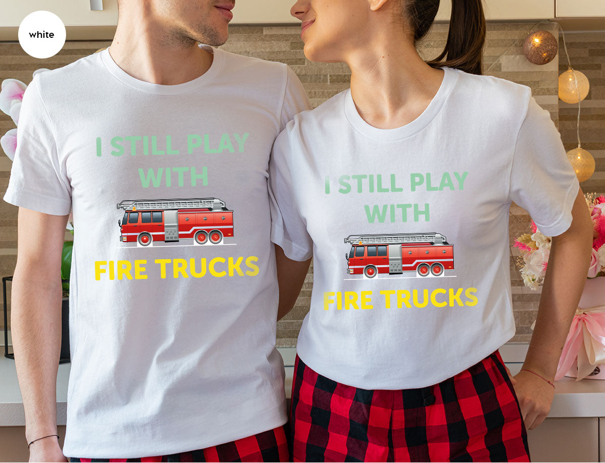 Fire Truck Shirt, Funny Fire Fighter T-Shirt, Fireman Tee