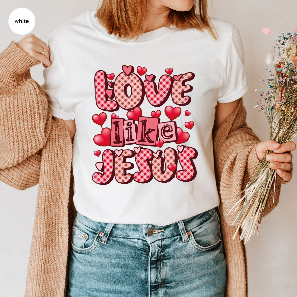 Love Like Jesus Shirt, Valentine's Day Shirt, Best Gift for Lovers