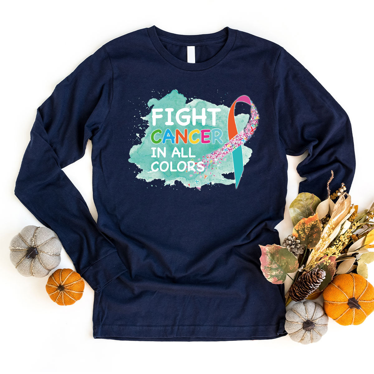 Fight Against Cancer Shirt, Cancer Warrior T-Shirt, Fight Cancer With All Colors Shirt