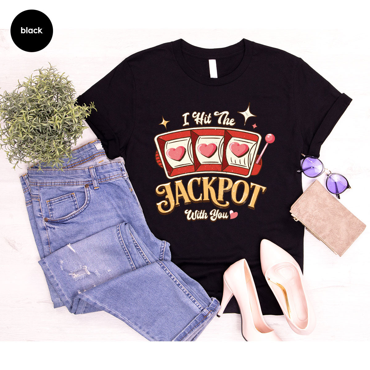 I Hit The Jackpot With You Shirt, Romantic Valentine's Day T-Shirt