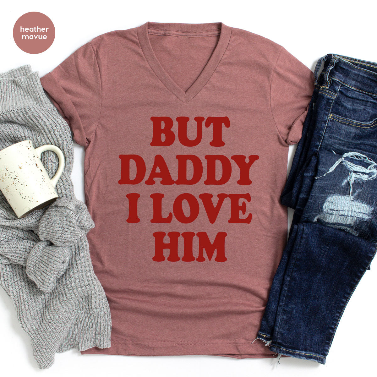 But Daddy I Love Him Shirt, Daddy Shirt, New Daddy T-Shirt, Gift For Daddy