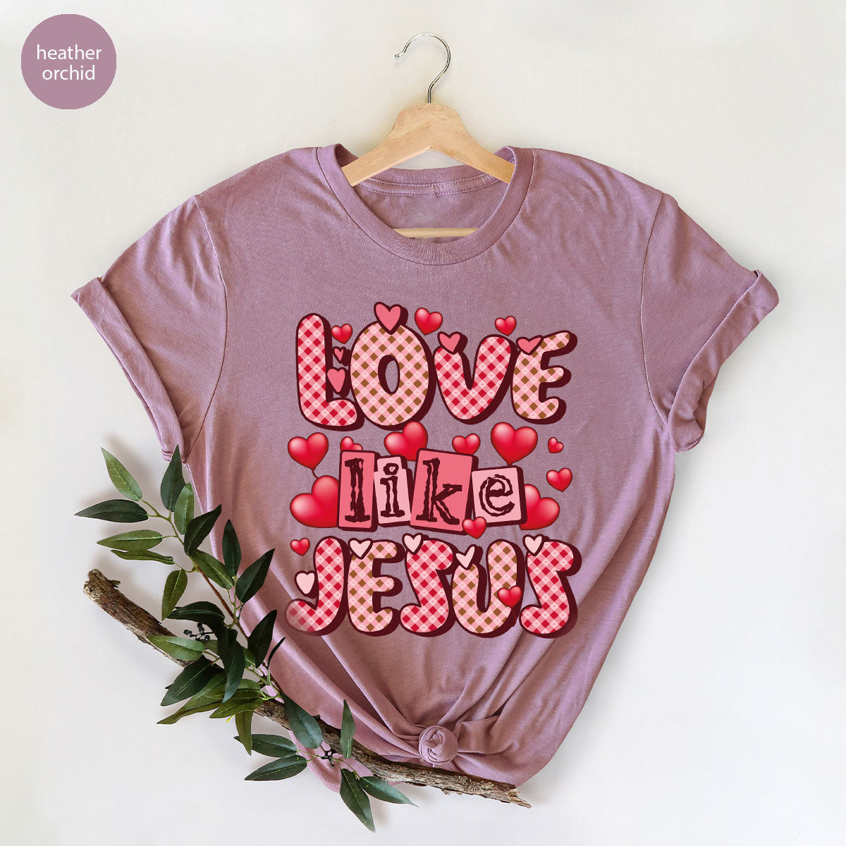 Love Like Jesus Shirt, Valentine's Day Shirt, Best Gift for Lovers