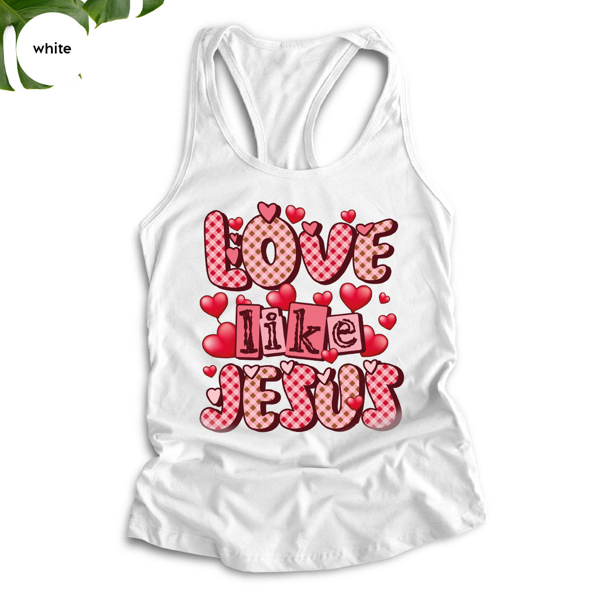 Love Like Jesus Shirt, Valentine's Day Shirt, Best Gift for Lovers