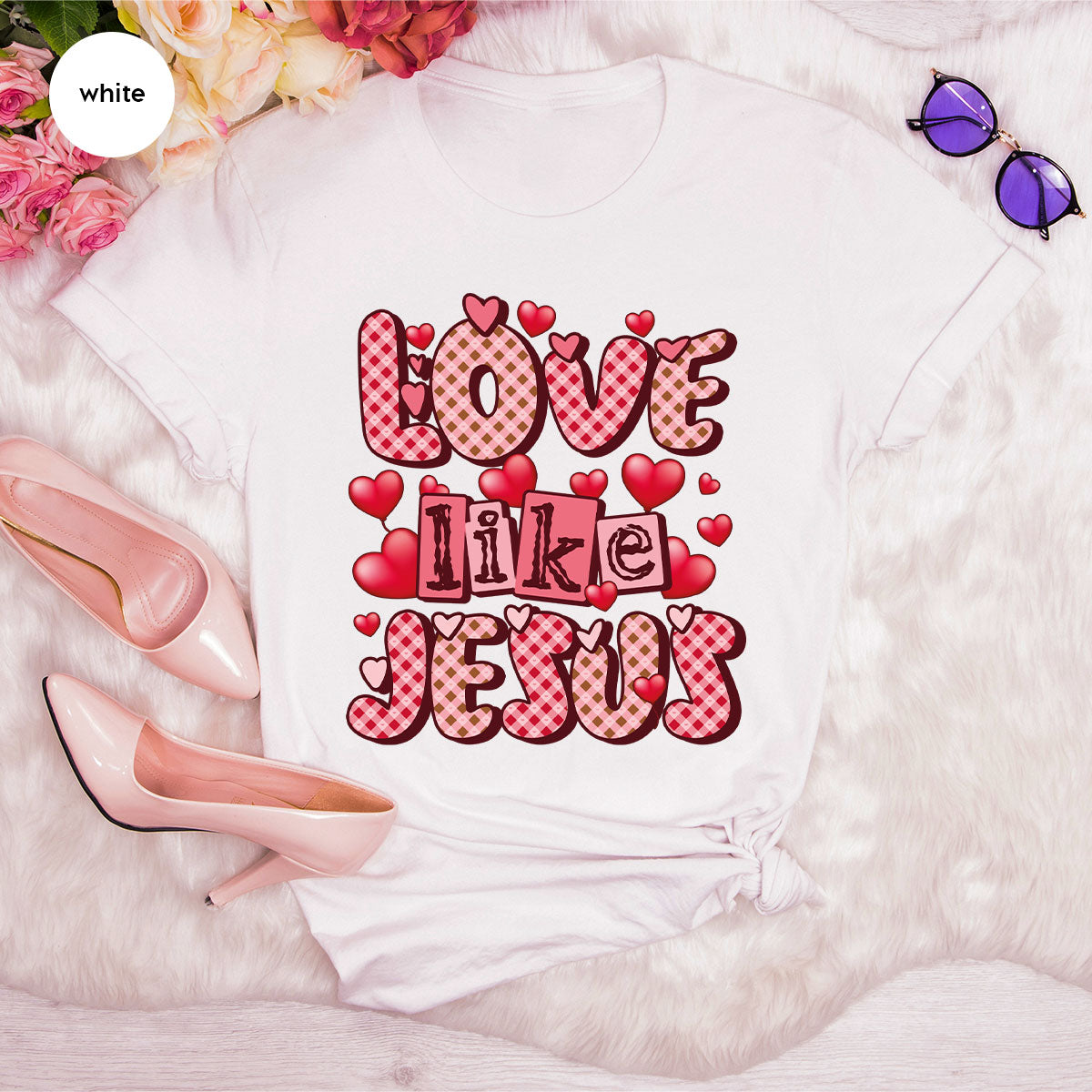 Love Like Jesus Shirt, Valentine's Day Shirt, Best Gift for Lovers