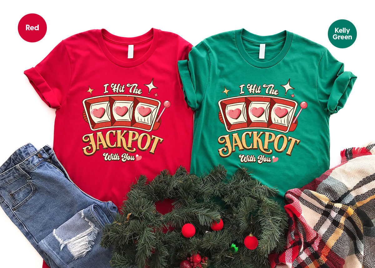 I Hit The Jackpot With You Shirt, Romantic Valentine's Day T-Shirt