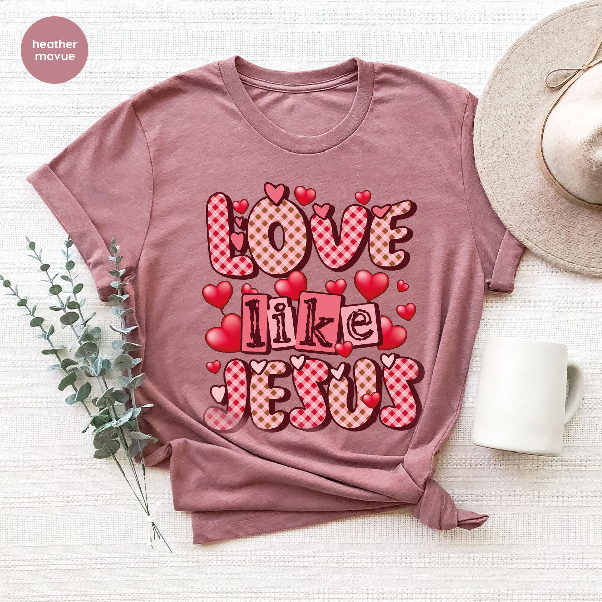 Love Like Jesus Shirt, Valentine's Day Shirt, Best Gift for Lovers