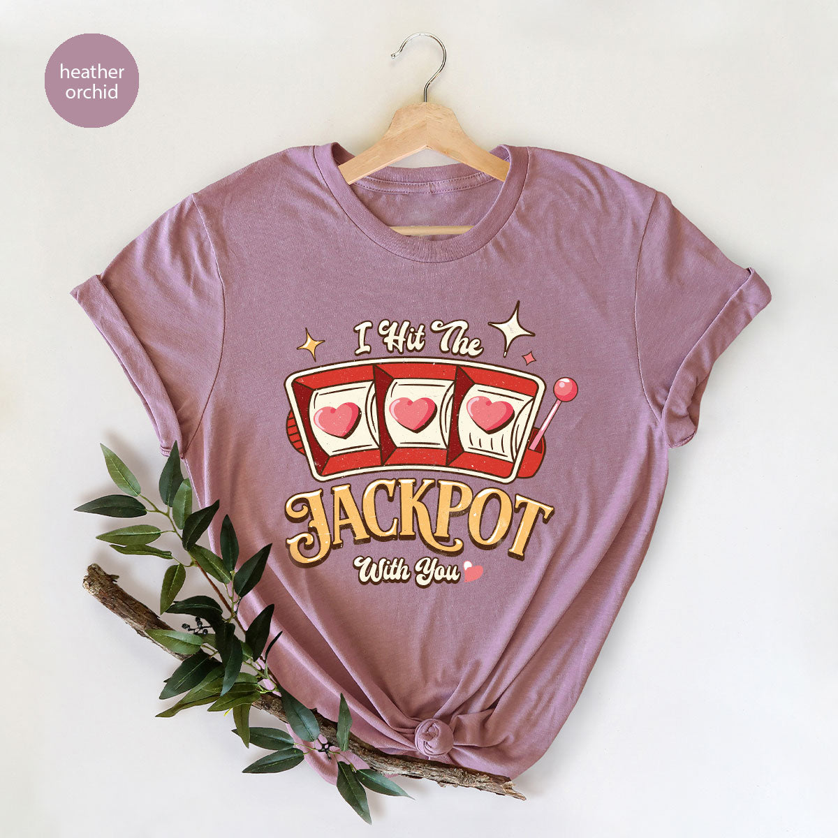 I Hit The Jackpot With You Shirt, Romantic Valentine's Day T-Shirt