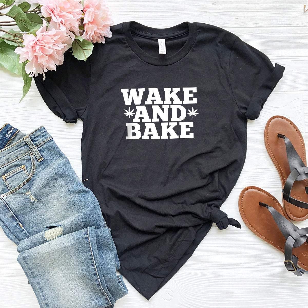 Wake And Bake Shirt, Weed Shirt, Weed T-shirt, Weed Tee, Funny Weed Shirt, Marijuana Shirt, Stoner Shirt,420 Shirt - Fastdeliverytees.com