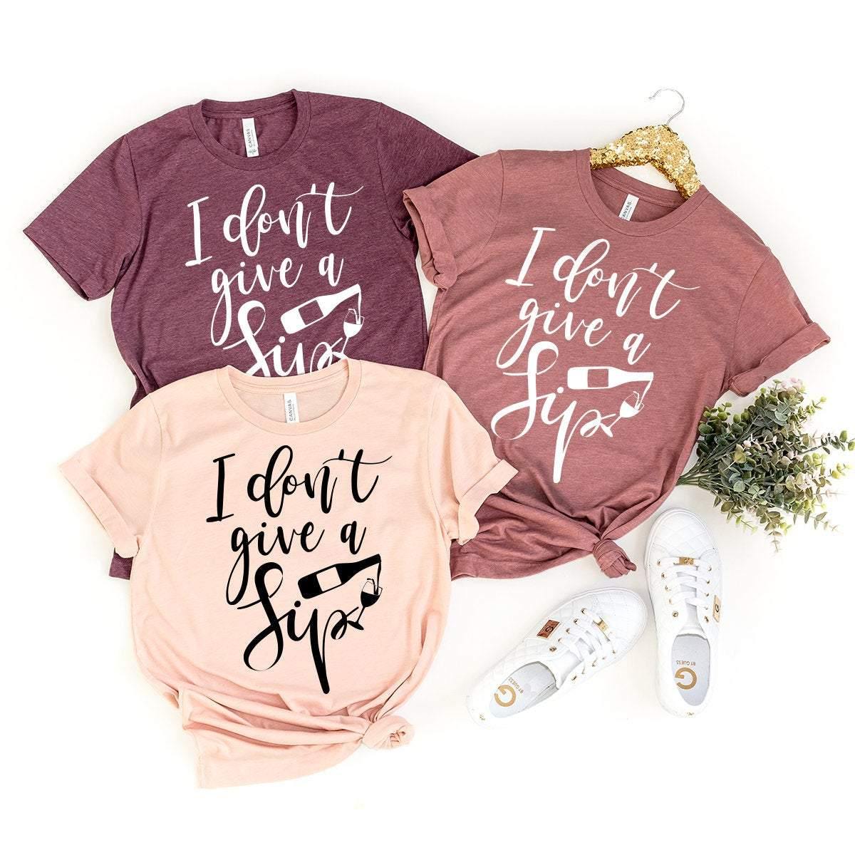 I Don't Give A Sip Shirt, Wine Shirt, Wine Lover Shirt, Wine Tee, Funny Wine Shirt, Drinking Shirt,Wine Tshirt - Fastdeliverytees.com