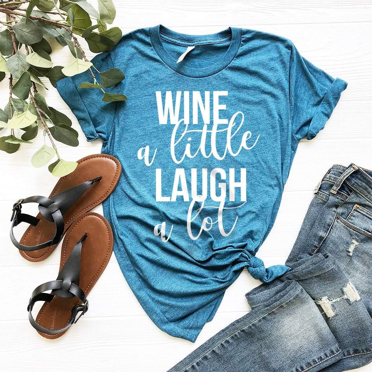 Wine A Little Laugh A Lot  Shirt,Wine Shirt,Wine Lover Shirt,Wine Tee,Funny Wine Shirt,Drinking Shirt,Gift For Wine Lover - Fastdeliverytees.com