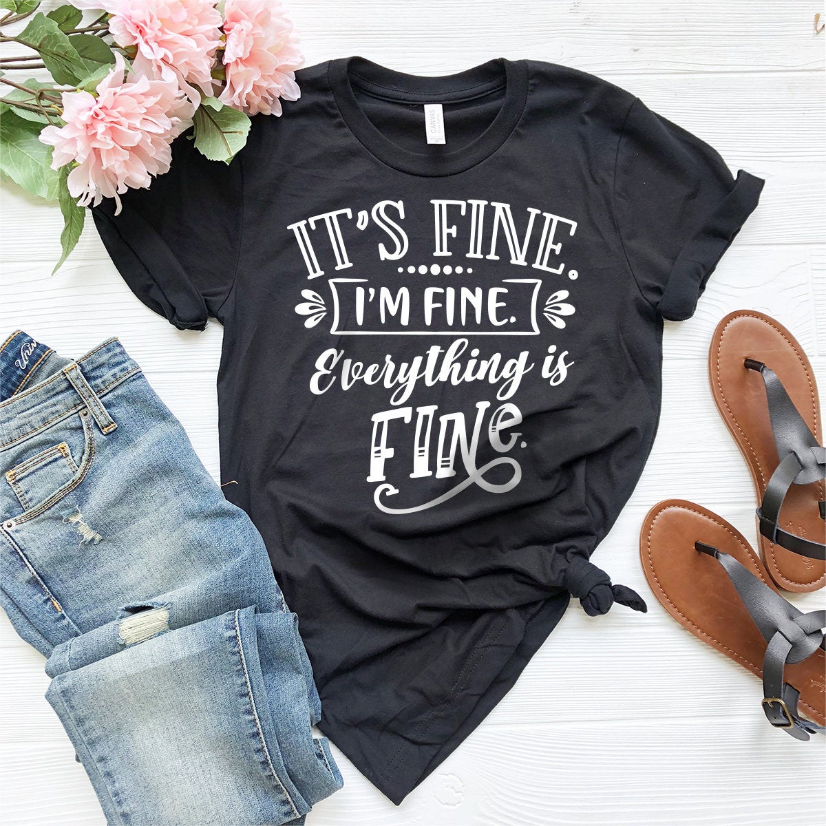 Funny Sarcastic Tee, Sarcastic Quote Shirt, Motivational Tee, Introvert Shirt, Funny T-Shirt, It's Fine I'm Fine Everything Is Fine Shirt - Fastdeliverytees.com