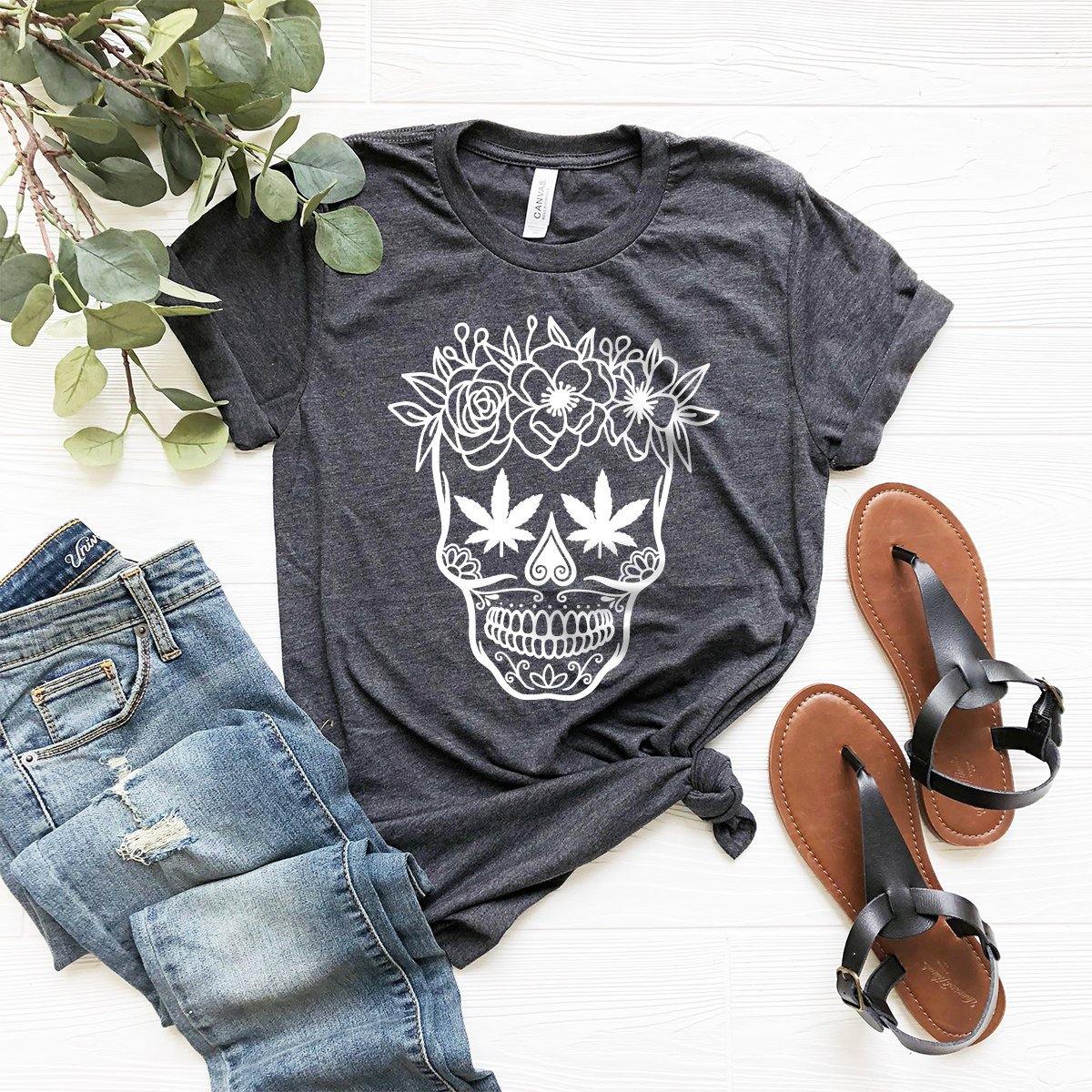 Day Of The Dead Fashion, Cannabis Skull Shirt, Sugar Skull Flower Shirt, Floral Skull Shirt, Weed Skull Shirt, Stoner Girl Shirt, 420 Shirt - Fastdeliverytees.com