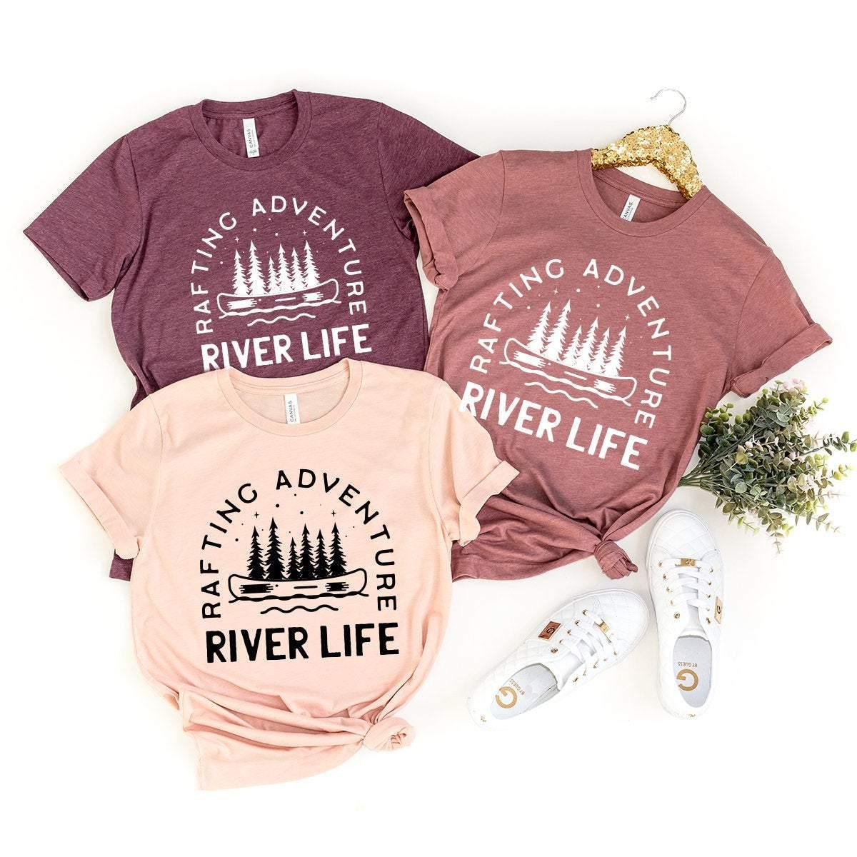 River Life Shirt, Rafting Shirt, River T-Shirt, Rafting Gift, Rafter Gift, Rafting Adventure Shirt, Rafting Lover Shirt, River Rafting Shirt - Fastdeliverytees.com