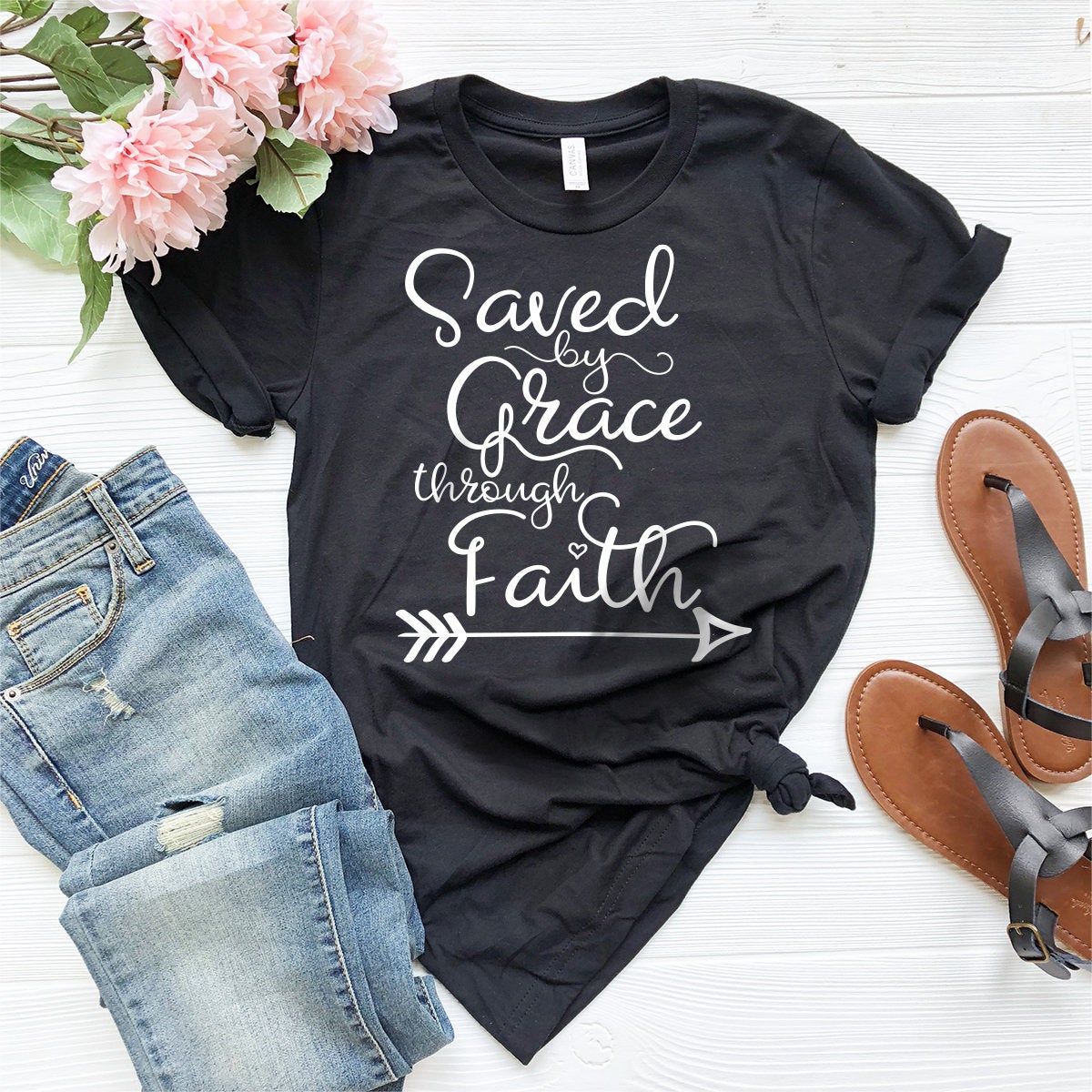 Saved By Grace Through Faith T-Shirt, Christian Tee, Religion Shirt, Religious T-Shirt, Religious Quote Shirt, Faith Shirt, Jesus Lover Tee - Fastdeliverytees.com