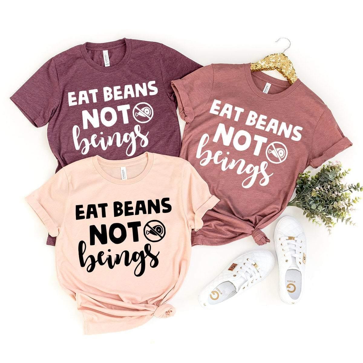Eat Beans Not Beings T-Shirt, Vegan Shirt, Vegetarian Shirt, Plant Based Tee, Veganism Life Shirt, Animal Activist Shirt,Animal Lover Tee - Fastdeliverytees.com