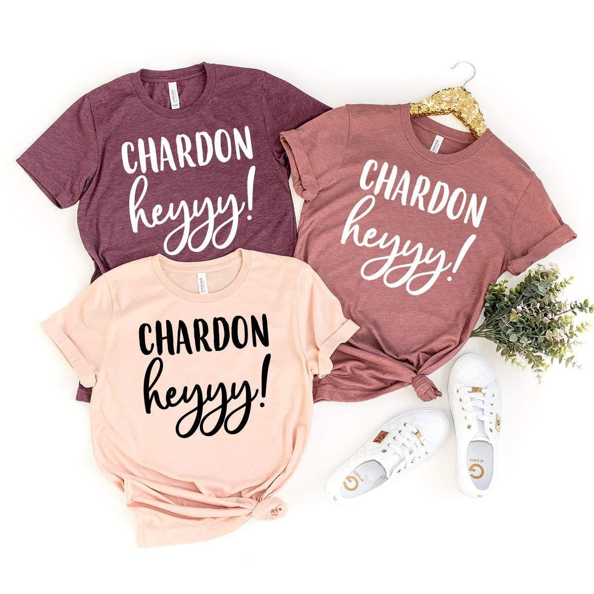 Chardon Heyyy! Shirt, Funny Wine Shirt, Drink Wine Shirt, Drink Shirt, Funny Drinking Shirt, Wine Shirt, Wine T-shirt, Wine Tee, Wine Gift - Fastdeliverytees.com