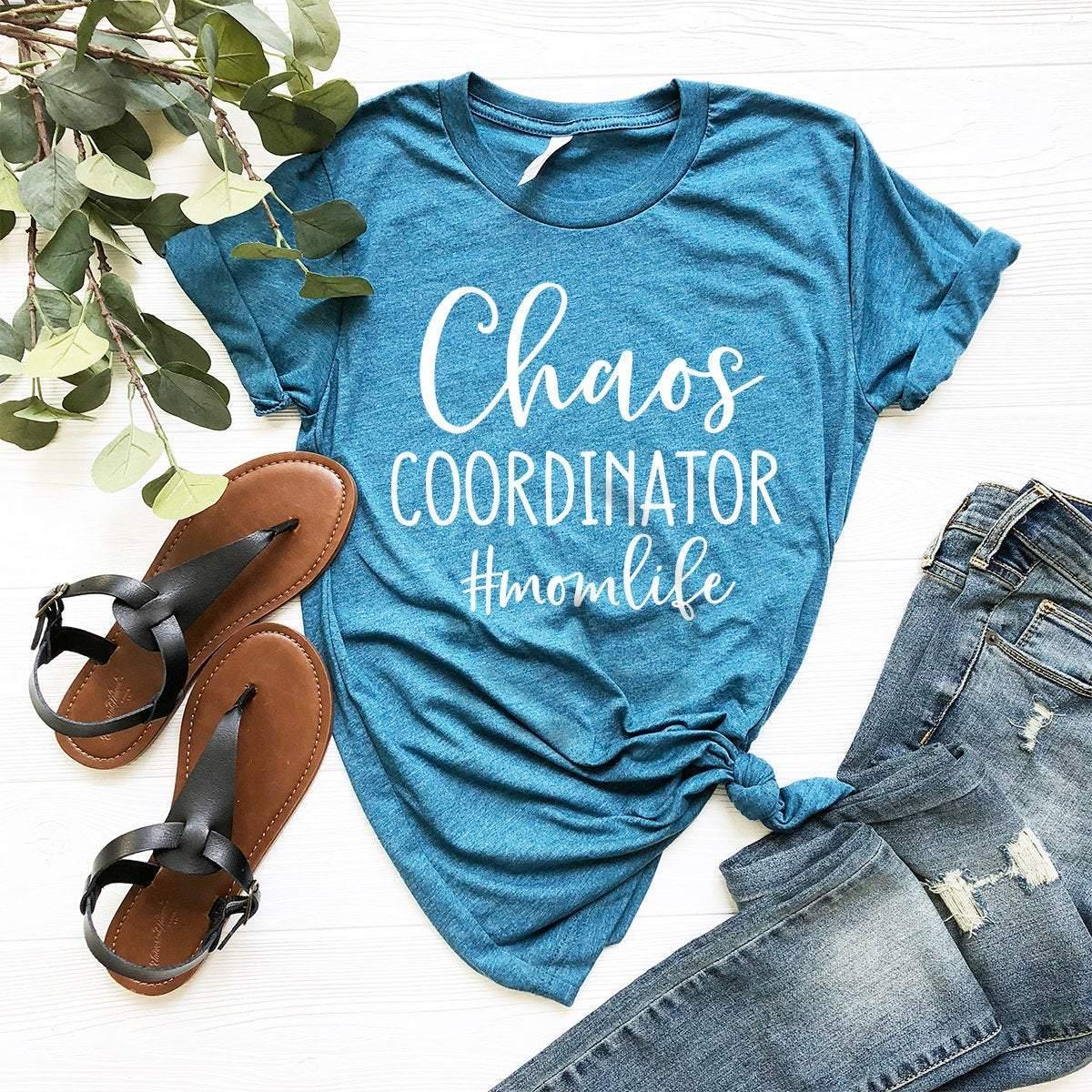 Chaos Coordinator Shirt, Mom Life Shirt, Mom Birthday Gift, Motherhood Shirt, Coordinator Mom Tee, Funny Mom T-Shirt, Mom Shirts With Saying - Fastdeliverytees.com