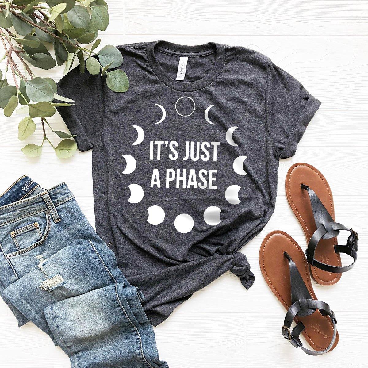 Funny Astrology Shirt, Moon Phases Shirt, It's Just A Phase Shirt, Moon Shirts, Astronomy T-Shirt, Phases Of The Moon Tee, Celestial Shirt - Fastdeliverytees.com