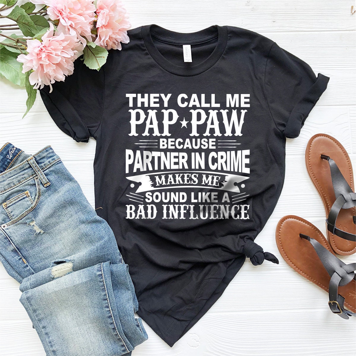 They Call Me Pap Paw T-Shirt, Papaw Gift, Gift For Grandpa, Papa Shirt, Best Papa T Shirt, Personalized Grandpa Shirt, Grandfather Shirt - Fastdeliverytees.com