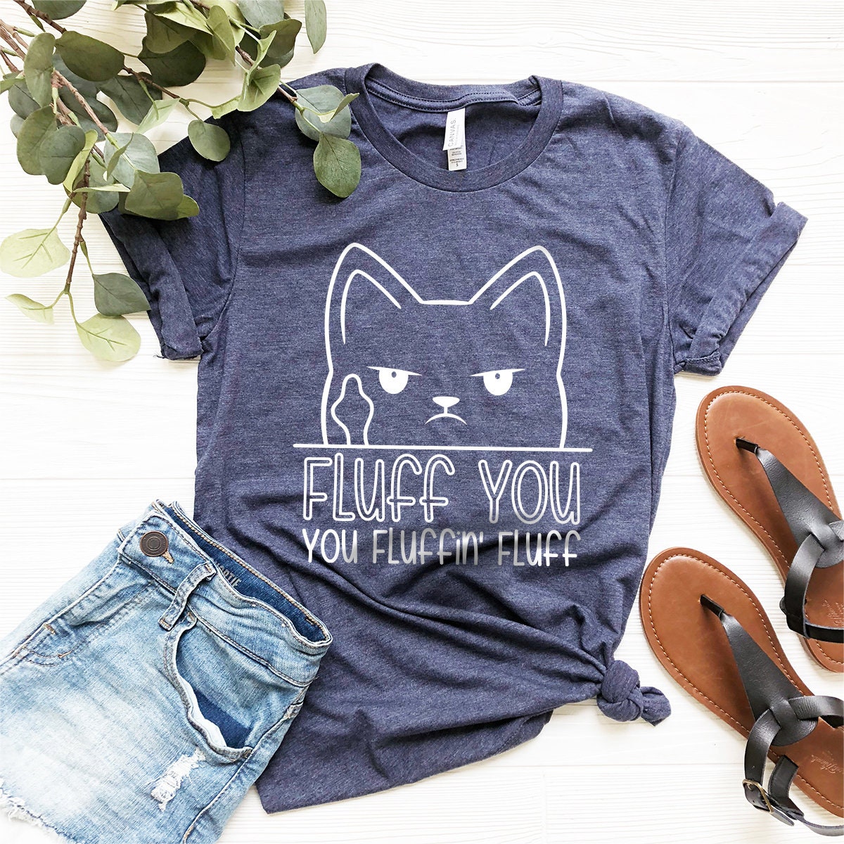 Funny Cat Shirt, Funny Saying TShirt, Funny Sarcastic T-Shirt, Fluff You Fluffin Fluff Shirt, Cool Women Gift, Humorous T Shirt, Kitty Tee - Fastdeliverytees.com