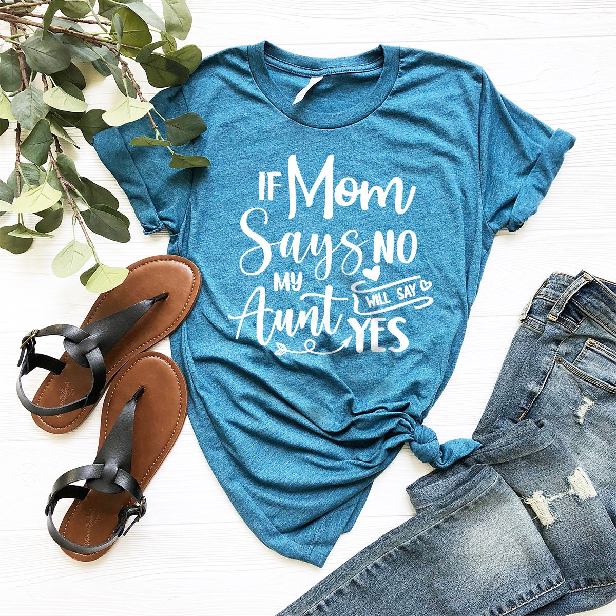 Funny Aunt Shirts, Gift For Aunt, Aunt T-shirt, Best Auntie Ever Tee, Auntie Tee, Aunt Gift, If Mom Says No My Aunt Will Say Yes Shirt - Fastdeliverytees.com