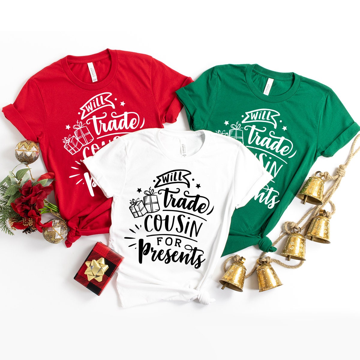 Christmas Family Shirt, Christmas Party Shirt, Xmas 2022 Shirt, Christmas Gift, Christmas 2022 Tee, Will Trade Cousin For a Presents Shirt, - Fastdeliverytees.com