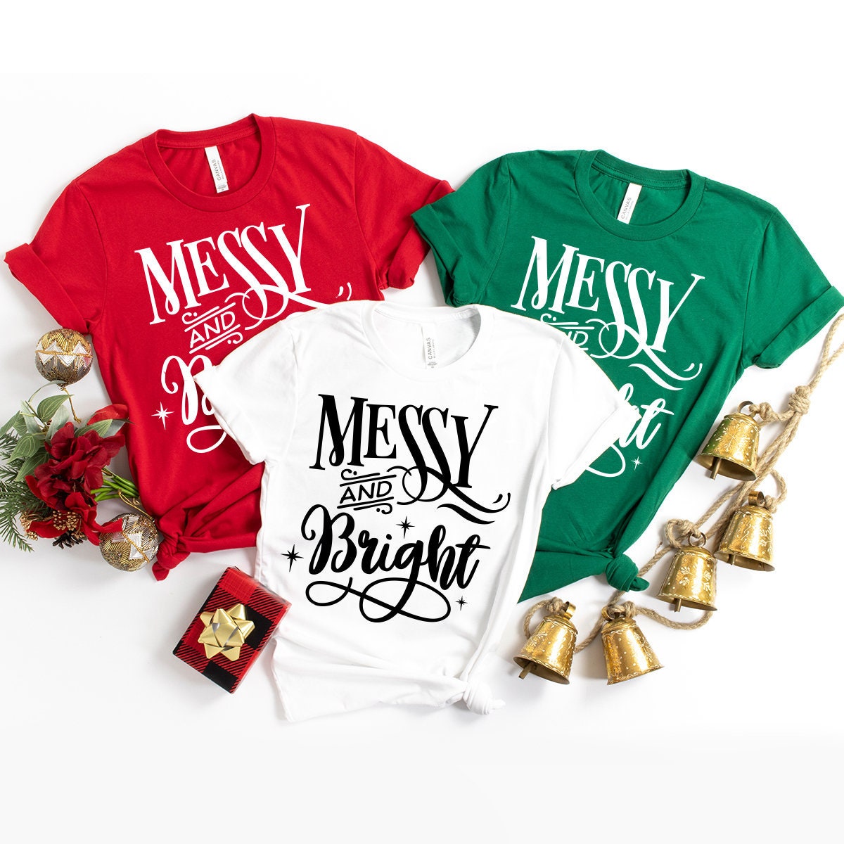 Messy and Bright Shirt, Christmas Shirt, Funny Christmas Shirt, Xmas Party Shirt, Santa Claus shirt, Christmas 2022 Shirt, Merry Christmas - Fastdeliverytees.com