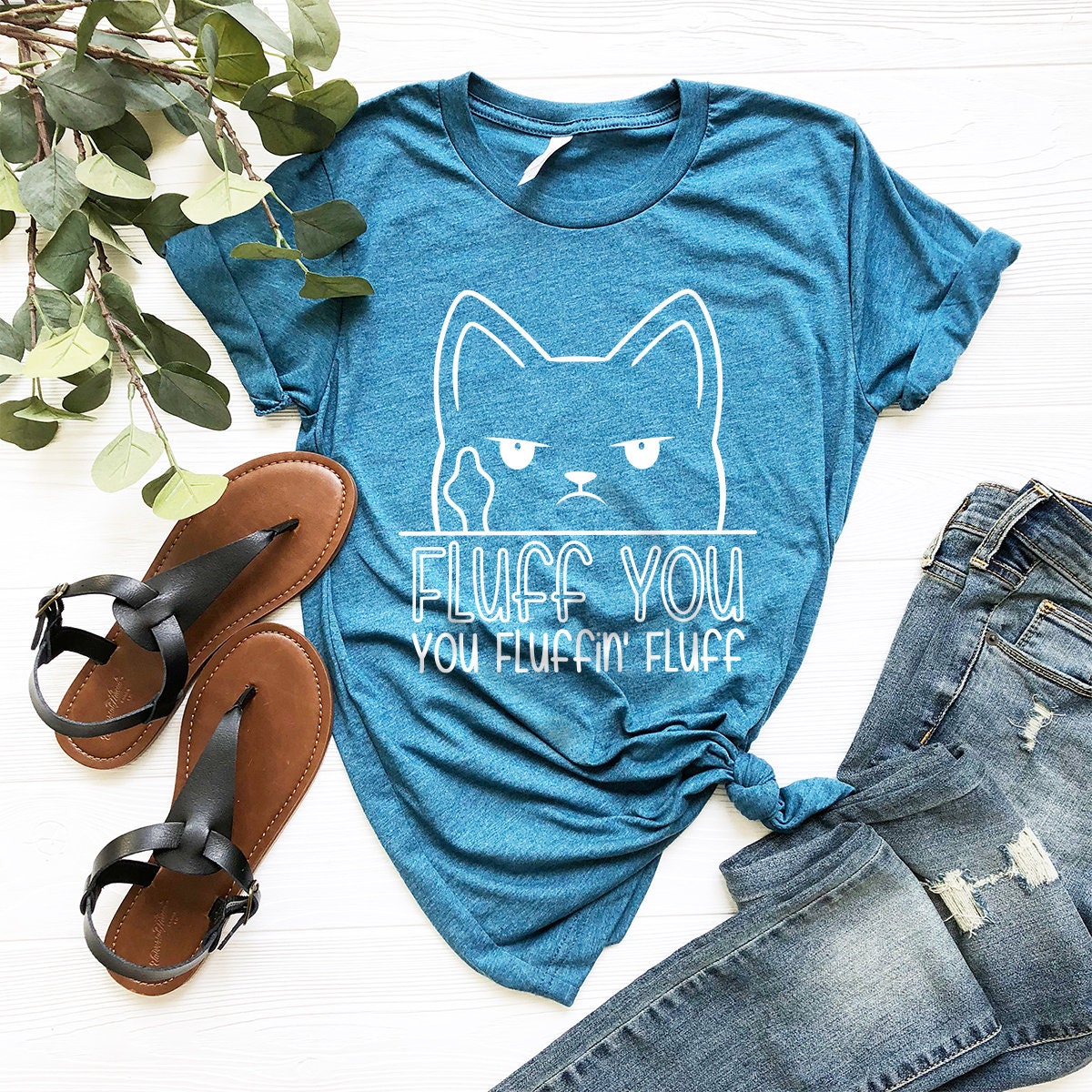 Funny Cat Shirt, Funny Saying TShirt, Funny Sarcastic T-Shirt, Fluff You Fluffin Fluff Shirt, Cool Women Gift, Humorous T Shirt, Kitty Tee - Fastdeliverytees.com