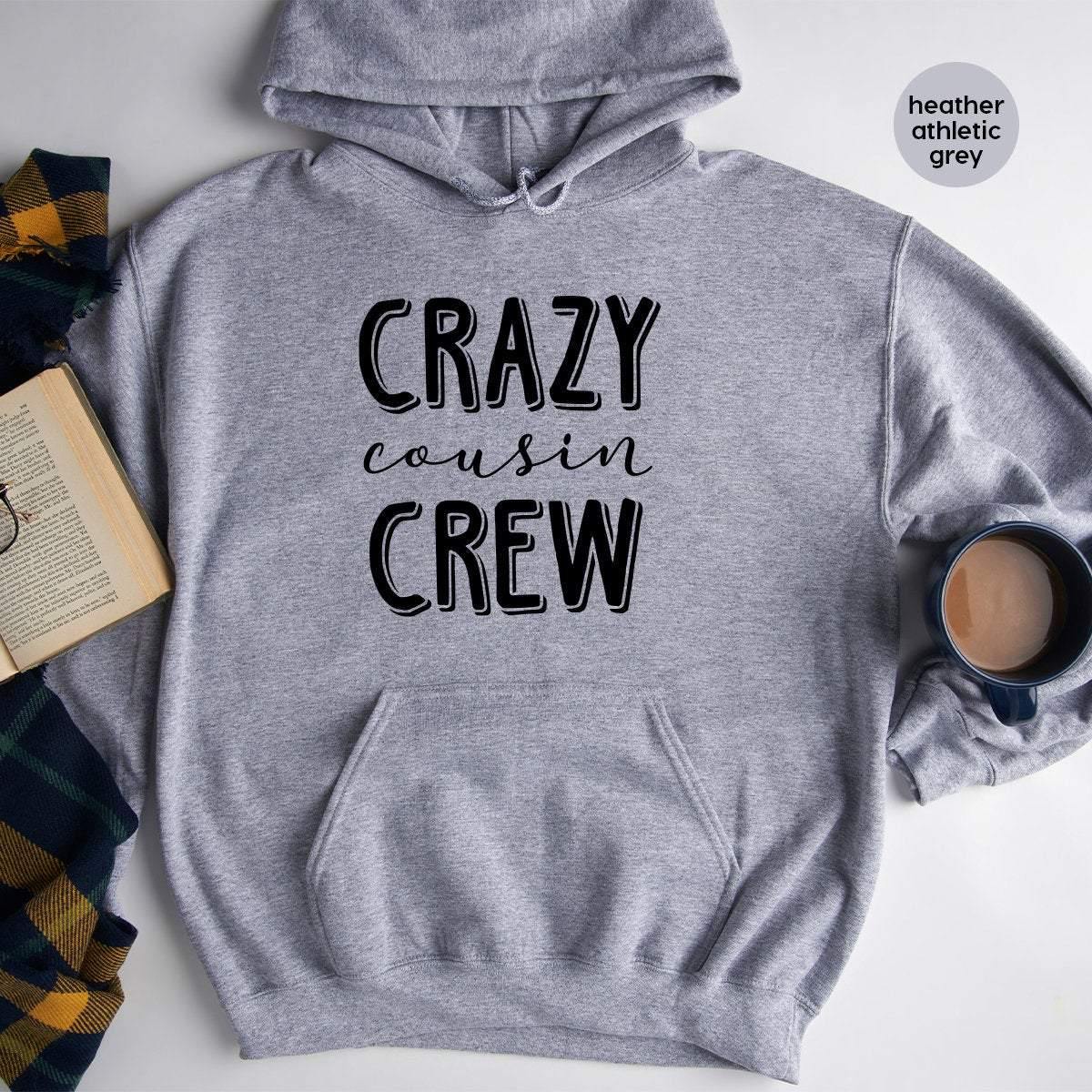 Crazy Cousin Crew Hoodie, Family Hoodies, Christmas Cousin Gift, Matching Family Hoodie, Cousin Hoodie, Cousin Squad Hoodie, Gift For Cousin - Fastdeliverytees.com