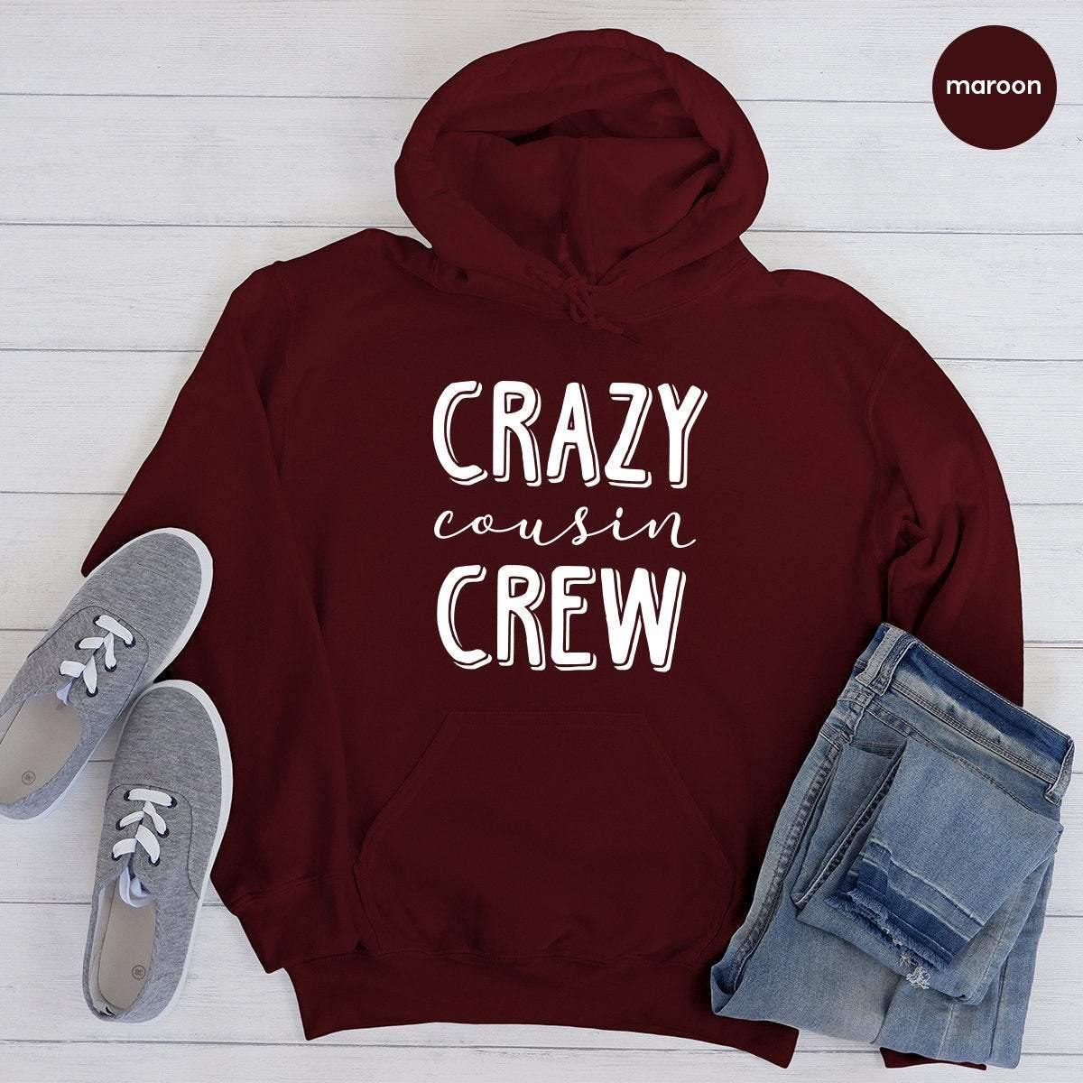 Crazy Cousin Crew Hoodie, Family Hoodies, Christmas Cousin Gift, Matching Family Hoodie, Cousin Hoodie, Cousin Squad Hoodie, Gift For Cousin - Fastdeliverytees.com