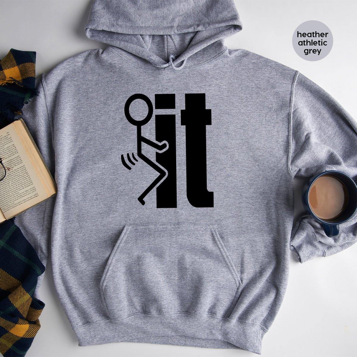 Fuck It Hoodie, Screw It Hoodie, Funny Hoodies, Funny Sarcastic Hoodie, Humorous Hoodie, Men Offensive Party Hoodie, F Word Hoodies - Fastdeliverytees.com