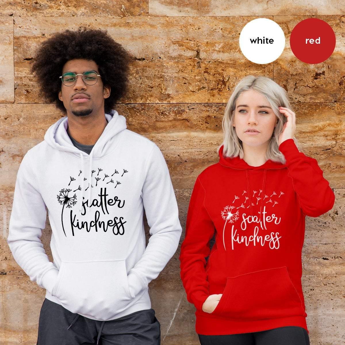 Scatter Kindness Hoodie, Be Kind Hoodie, Kindness Matters Hoodie, Inspirational Hoodie, Positive Vibes Hoodie, Be Nice Tee, Kindness T Shirt - Fastdeliverytees.com