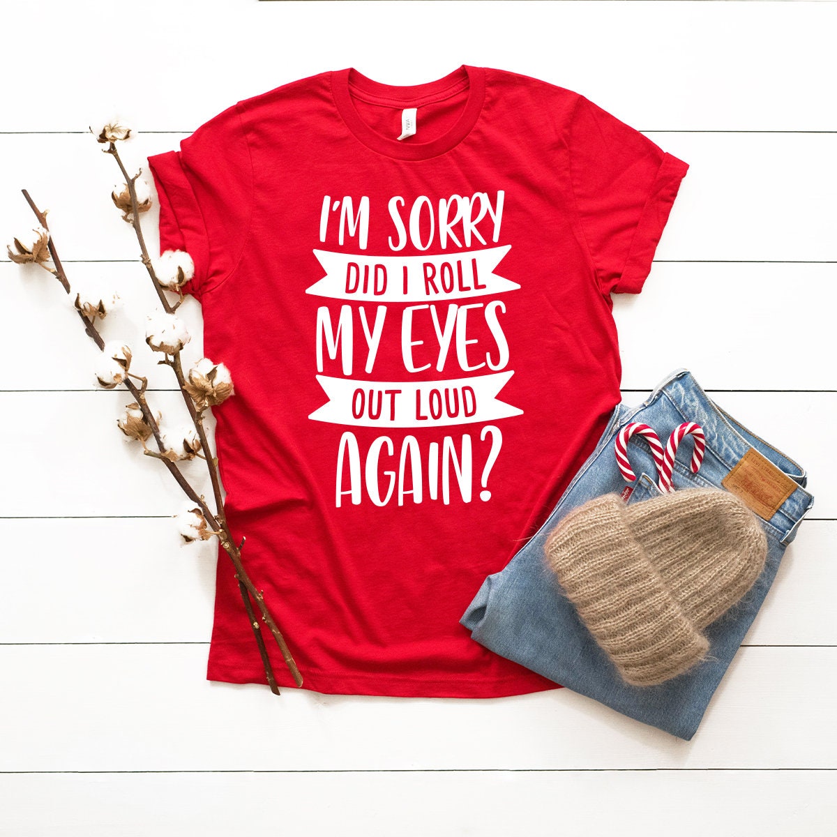 Funny Saying Shirt, I'm Sorry Did I Roll My Eyes Out Loud Again Shirt, Funny Sarcastic Shirt, Funny Shirt, - Fastdeliverytees.com