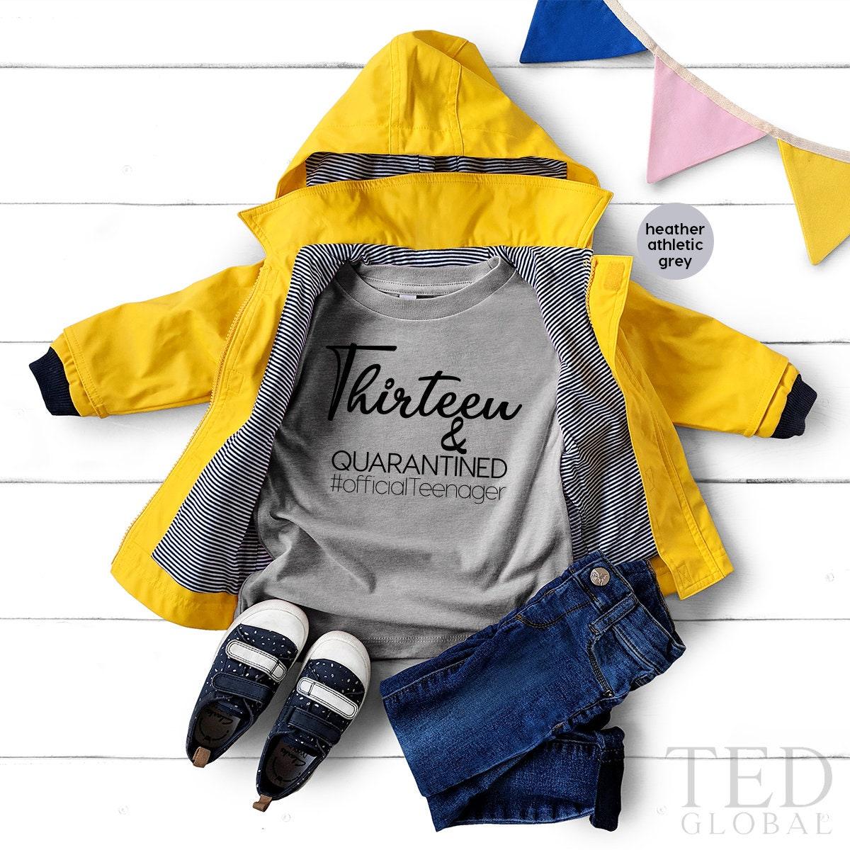 13th Birthday Tee, Teen Birthday Shirts, 13 th Quarantined Birthday T Shirt, Official Teenager Gift, Thirteen And Quaranteen TShirt - Fastdeliverytees.com