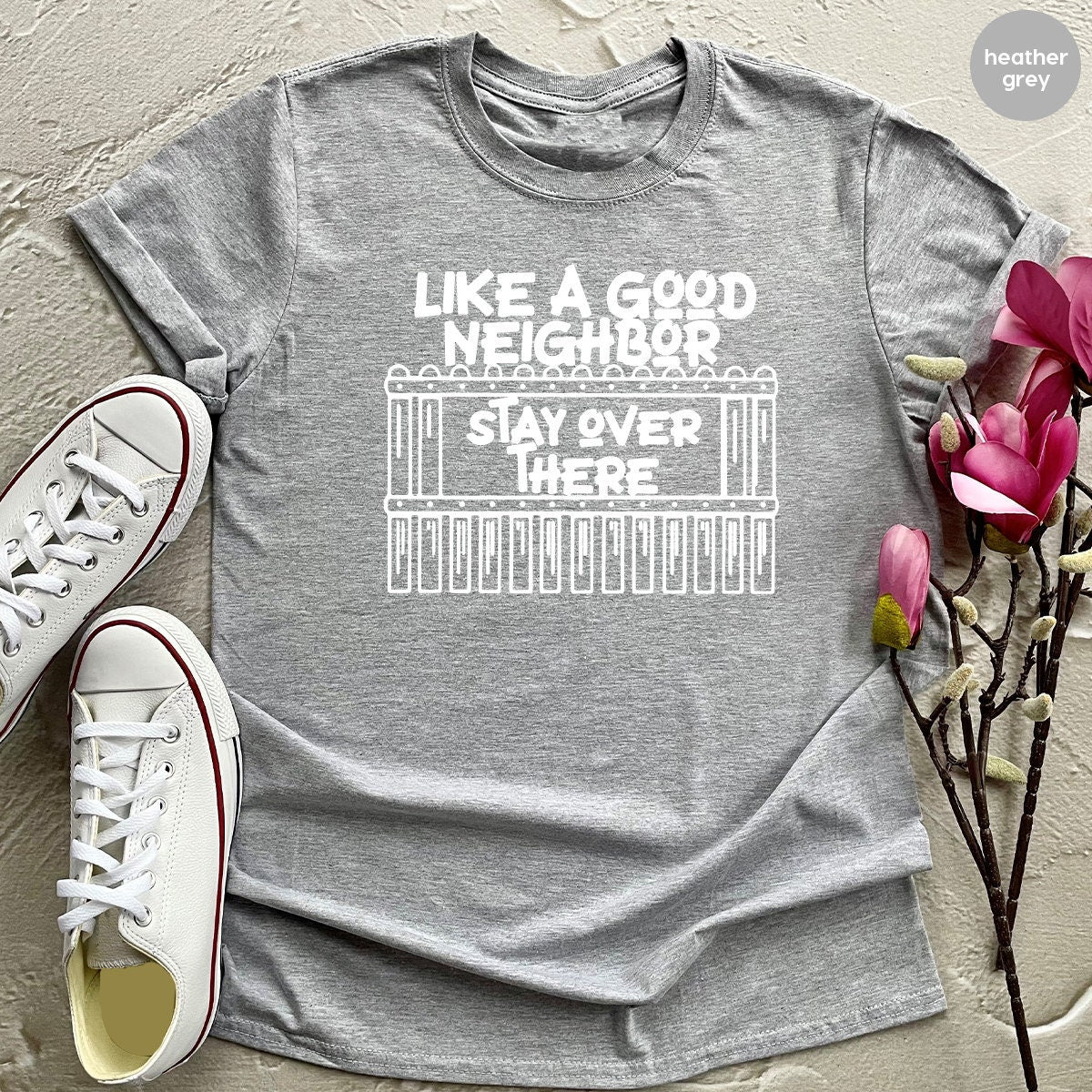 Funny Unsocials  T Shirt, Like A Good Neighbor Stay Over There Shirt, Stay Home T Shirt, Quarantine  T Shirt, Introvert T Shirt - Fastdeliverytees.com