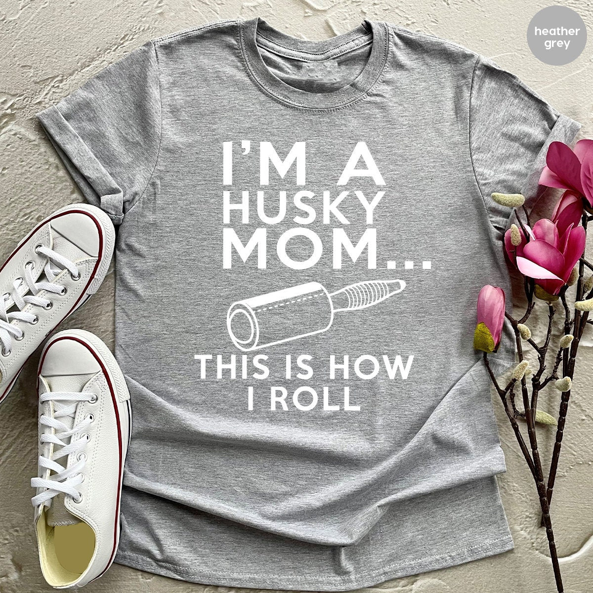 Dog Mom T Shirt, Mom Life Shirt, I'm A Husky Mom This Is How I Roll Shirt, Mothers Day Shirt, Dog Mom Gift, Dog Lover Shirt, Husky Mama Gift - Fastdeliverytees.com