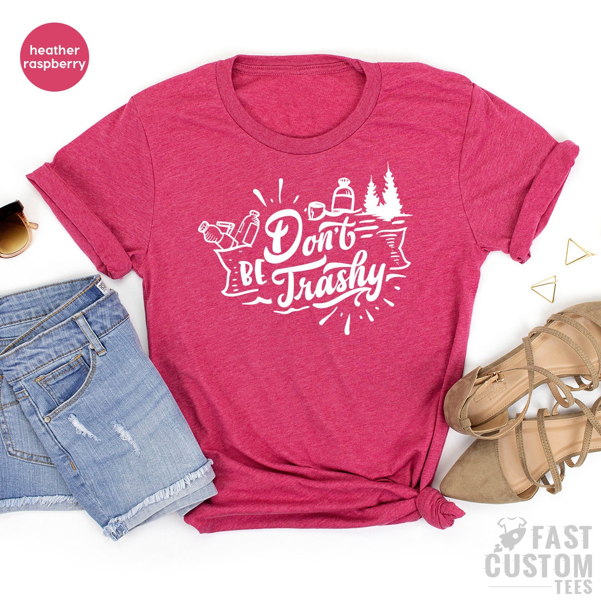 Environmental Activist TShirt, Save Our Planet T-Shirt, Support Recycling Shirt, Earth Days Shirt, Don't Be Trashy Shirt, Gift For Friend - Fastdeliverytees.com