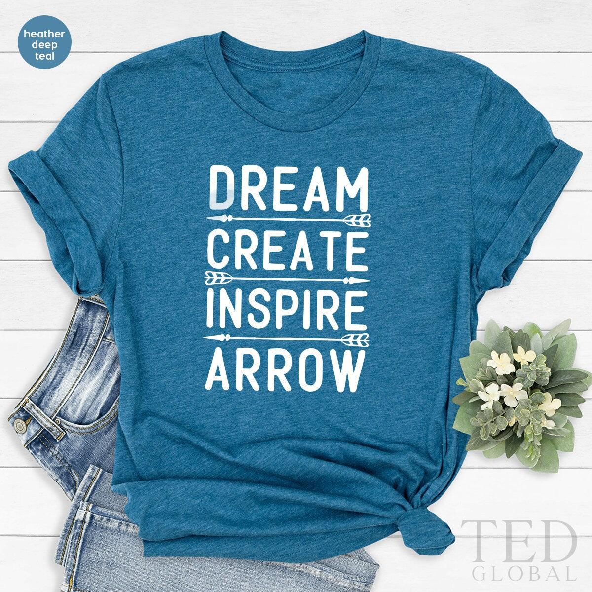 Archery T-Shirt For Girl, Shooting Lover TShirt, Cool Archer Shirt, Inspirational T Shirt, Gift For Bow Hunters,  Dream Create Inspire Tees - Fastdeliverytees.com